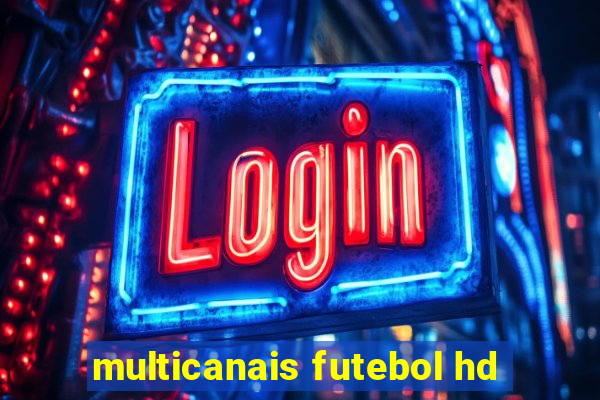 multicanais futebol hd